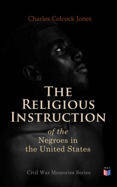 Книга The Religious Instruction of the Negroes in the United States на ReadRate.com книга The Religious Instruction of the Negroes in the United States