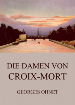Книга Die Damen von Croix-Mort на ReadRate.com книга Die Damen von Croix-Mort