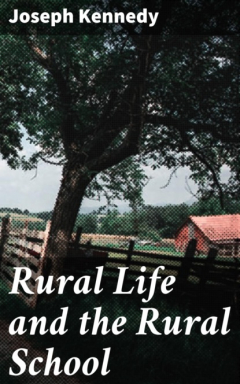 Книга Rural Life and the Rural School на ReadRate.com книга Rural Life and the Rural School