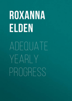 Книга Adequate Yearly Progress на ReadRate.com книга Adequate Yearly Progress