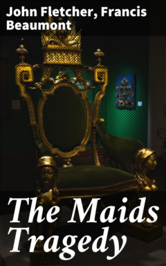 Книга The Maids Tragedy на ReadRate.com книга The Maids Tragedy