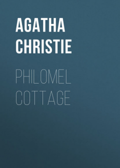 Книга Philomel Cottage: An Agatha Christie Short Story на ReadRate.com книга Philomel Cottage: An Agatha Christie Short Story