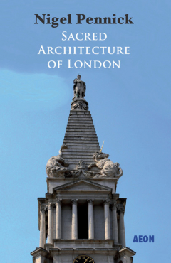 Книга Sacred Architecture of London на ReadRate.com книга Sacred Architecture of London