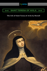 книга The Life of Saint Teresa of Avila by Herself