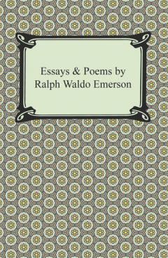 Книга Essays & Poems by Ralph Waldo Emerson на ReadRate.com книга Essays & Poems by Ralph Waldo Emerson