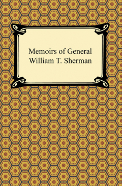 Книга Memoirs of General William T. Sherman на ReadRate.com книга Memoirs of General William T. Sherman