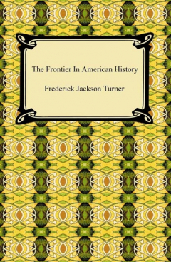 Книга The Frontier in American History на ReadRate.com книга The Frontier in American History