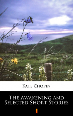 Книга The Awakening and Selected Short Stories на ReadRate.com книга The Awakening and Selected Short Stories