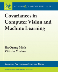 Книга Covariances in Computer Vision and Machine Learning на ReadRate.com книга Covariances in Computer Vision and Machine Learning