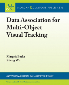 Книга Data Association for Multi-Object Visual Tracking на ReadRate.com книга Data Association for Multi-Object Visual Tracking