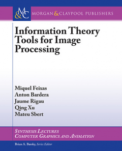 Книга Information Theory Tools for Image Processing на ReadRate.com книга Information Theory Tools for Image Processing