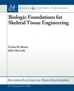 Книга Biologic Foundations for Skeletal Tissue Engineering на ReadRate.com книга Biologic Foundations for Skeletal Tissue Engineering