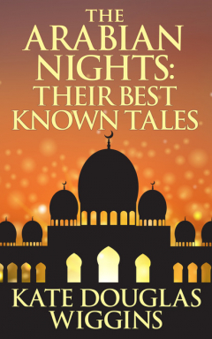 Книга Arabian Nights: Their Best Known Tales, The на ReadRate.com книга Arabian Nights: Their Best Known Tales, The