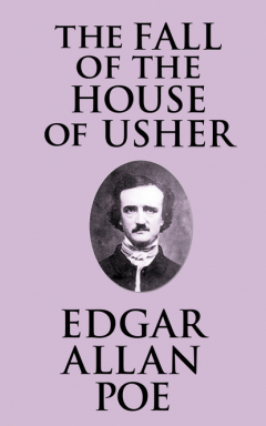 Книга Fall of the House of Usher, The The на ReadRate.com книга Fall of the House of Usher, The The