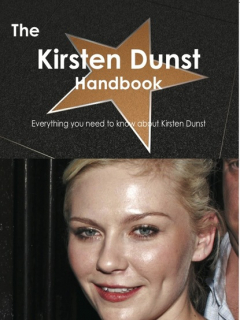 Книга The Kirsten Dunst Handbook - Everything you need to know about Kirsten Dunst на ReadRate.com книга The Kirsten Dunst Handbook - Everything you need to know about Kirsten Dunst
