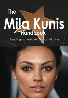 Книга The Mila Kunis Handbook - Everything you need to know about Mila Kunis на ReadRate.com книга The Mila Kunis Handbook - Everything you need to know about Mila Kunis