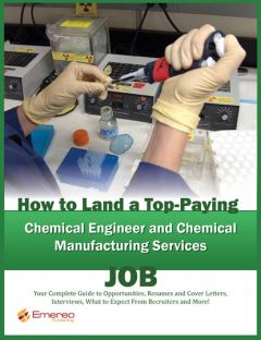 Книга How to Land a Top-Paying Chemical Engineer and Chemical Manufacturing Services Job: Your Complete Guide to Opportunities, Resumes and Cover Letters, Interviews, Salaries, Promotions, What to Expect From Recruiters and More! на ReadRate.com книга How to Land a Top-Paying Chemical Engineer and Chemical Manufacturing Services Job: Your Complete Guide to Opportunities, Resumes and Cover Letters, Interviews, Salaries, Promotions, What to Expect From Recruiters and More!