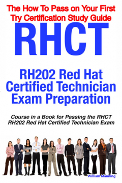 Книга RHCT - RH202 Red Hat Certified Technician Certification Exam Preparation Course in a Book for Passing the RHCT - RH202 Red Hat Certified Technician Exam - The How To Pass on Your First Try Certification Study Guide на ReadRate.com книга RHCT - RH202 Red Hat Certified Technician Certification Exam Preparation Course in a Book for Passing the RHCT - RH202 Red Hat Certified Technician Exam - The How To Pass on Your First Try Certification Study Guide