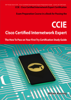 Книга Cisco Certified Internetwork Expert - CCIE Certification Exam Preparation Course in a Book for Passing the Cisco Certified Internetwork Expert - CCIE Exam - The How To Pass on Your First Try Certification Study Guide на ReadRate.com книга Cisco Certified Internetwork Expert - CCIE Certification Exam Preparation Course in a Book for Passing the Cisco Certified Internetwork Expert - CCIE Exam - The How To Pass on Your First Try Certification Study Guide