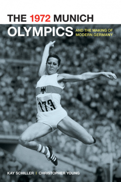 Книга The 1972 Munich Olympics and the Making of Modern Germany на ReadRate.com книга The 1972 Munich Olympics and the Making of Modern Germany
