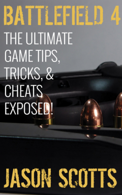Книга Battlefield 4 :The Ultimate Game Tips, Tricks, & Cheats Exposed! на ReadRate.com книга Battlefield 4 :The Ultimate Game Tips, Tricks, & Cheats Exposed!