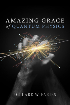 Книга Amazing Grace of Quantum Physics на ReadRate.com книга Amazing Grace of Quantum Physics
