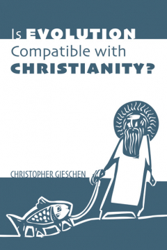 книга Is Evolution Compatible with Christianity?
