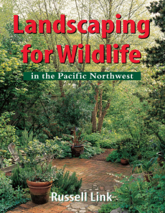 Книга Landscaping for Wildlife in the Pacific Northwest на ReadRate.com книга Landscaping for Wildlife in the Pacific Northwest