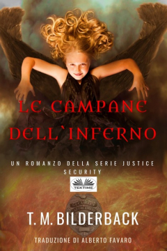 Книга Le Campane Dell'Inferno – Un Romanzo Della Serie Justice Security на ReadRate.com книга Le Campane Dell'Inferno – Un Romanzo Della Serie Justice Security