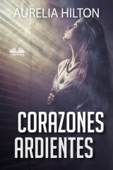 книга Corazones Ardientes