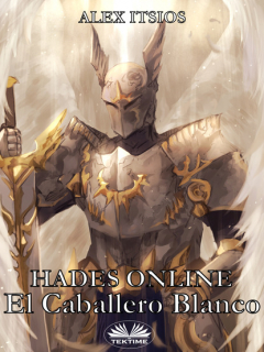 Книга Hades Online: El Caballero Blanco на ReadRate.com книга Hades Online: El Caballero Blanco