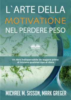 Книга L'Arte Della Motivazione Nel Perdere Peso на ReadRate.com книга L'Arte Della Motivazione Nel Perdere Peso