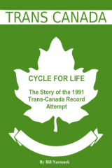 книга Cycle For Life: The Story of the 1991 Trans-Canada Record Attempt
