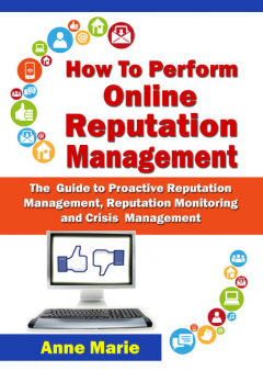 Книга How to Perform Online Reputation Management - The Guide to Proactive Reputation Management, Reputation Monitoring and Crisis Management на ReadRate.com книга How to Perform Online Reputation Management - The Guide to Proactive Reputation Management, Reputation Monitoring and Crisis Management
