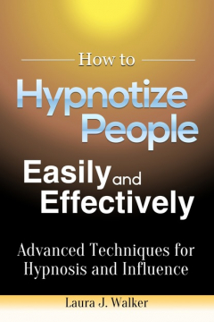 Книга How to Hypnotize People Easily and Effectively: Advanced Techniques for Hypnosis and Influence на ReadRate.com книга How to Hypnotize People Easily and Effectively: Advanced Techniques for Hypnosis and Influence