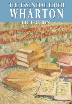 Книга The Essential Edith Wharton Collection на ReadRate.com книга The Essential Edith Wharton Collection