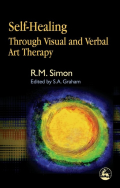 Книга Self-Healing Through Visual and Verbal Art Therapy на ReadRate.com книга Self-Healing Through Visual and Verbal Art Therapy
