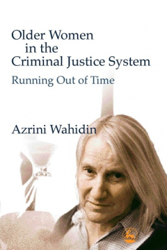 Книга Older Women in the Criminal Justice System на ReadRate.com книга Older Women in the Criminal Justice System