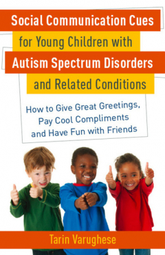 Книга Social Communication Cues for Young Children with Autism Spectrum Disorders and Related Conditions на ReadRate.com книга Social Communication Cues for Young Children with Autism Spectrum Disorders and Related Conditions