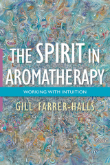 книга The Spirit in Aromatherapy