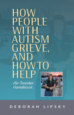 Книга How People with Autism Grieve, and How to Help на ReadRate.com книга How People with Autism Grieve, and How to Help