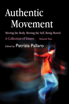 Книга Authentic Movement: Moving the Body, Moving the Self, Being Moved на ReadRate.com книга Authentic Movement: Moving the Body, Moving the Self, Being Moved