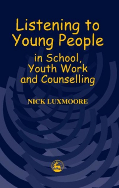 Книга Listening to Young People in School, Youth Work and Counselling на ReadRate.com книга Listening to Young People in School, Youth Work and Counselling