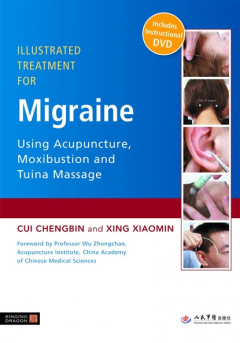 Книга Illustrated Treatment for Migraine Using Acupuncture, Moxibustion and Tuina Massage на ReadRate.com книга Illustrated Treatment for Migraine Using Acupuncture, Moxibustion and Tuina Massage