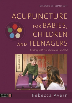 Книга Acupuncture for Babies, Children and Teenagers на ReadRate.com книга Acupuncture for Babies, Children and Teenagers