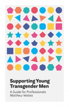 Книга Supporting Young Transgender Men на ReadRate.com книга Supporting Young Transgender Men
