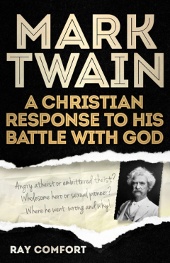 Книга Mark Twain: A Christian Response to His Battle With God на ReadRate.com книга Mark Twain: A Christian Response to His Battle With God