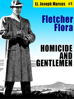 Книга Homicide and Gentlemen: Lt. Joseph Marcus #1 на ReadRate.com книга Homicide and Gentlemen: Lt. Joseph Marcus #1