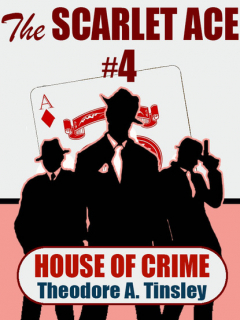 Книга The Scarlet Ace #4: House of Crime на ReadRate.com книга The Scarlet Ace #4: House of Crime