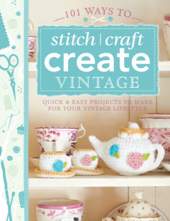 Книга 101 Ways to Stitch, Craft, Create Vintage на ReadRate.com книга 101 Ways to Stitch, Craft, Create Vintage